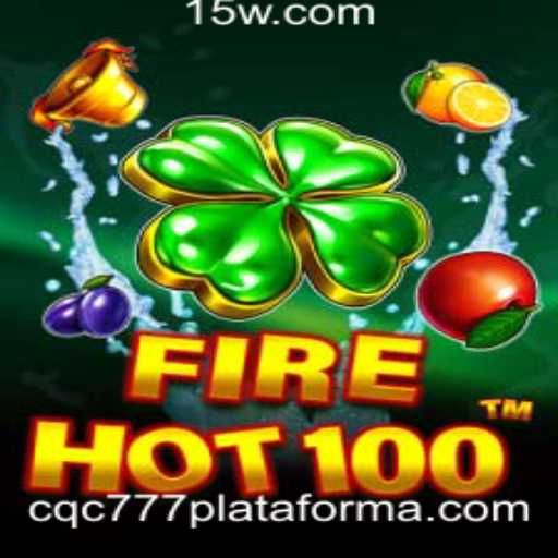 Descubra o Mundo Empolgante de FireHot100 na Plataforma CQC 777